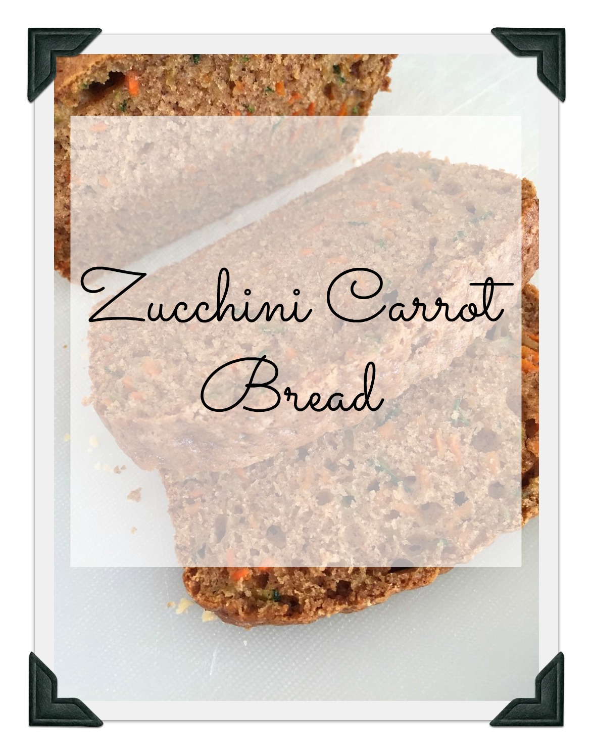 Zucchini Carrot Bread