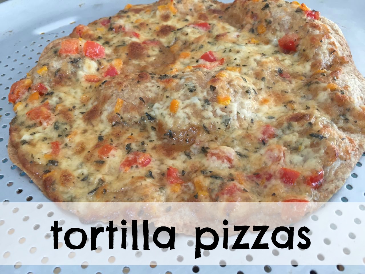 tortilla pizzas