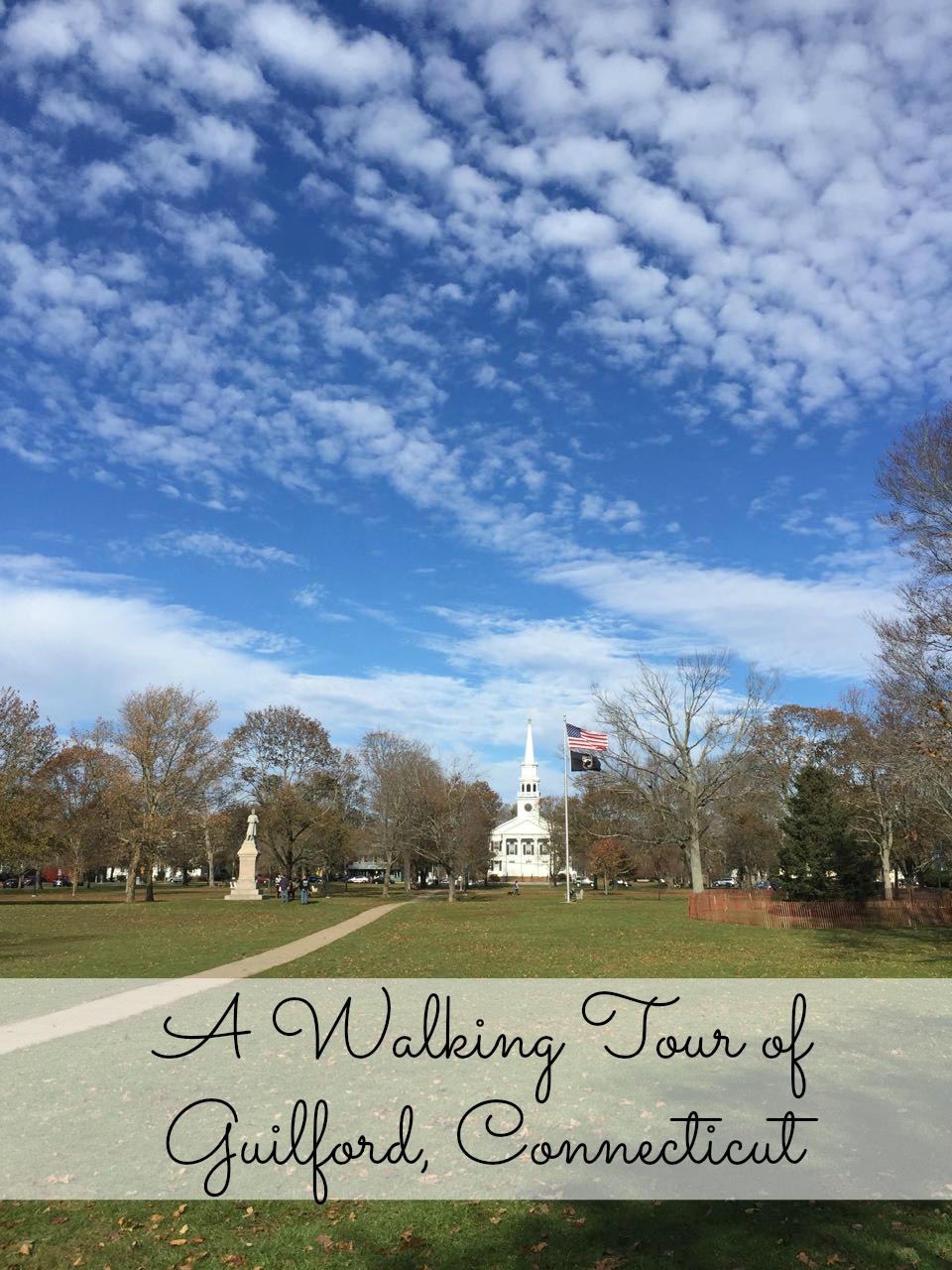 A Walking Tour of Guilford, Connecticut