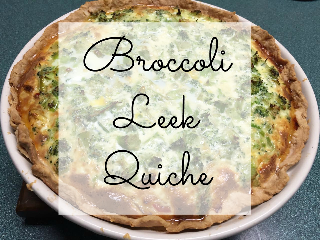 Broccoli Leek Quiche